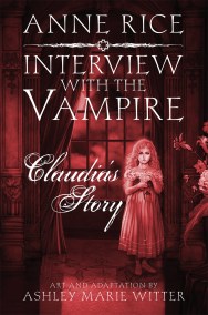 Interview with the Vampire: Claudia’s Story