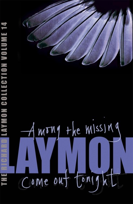 The Richard Laymon Collection Volume 14: Among the Missing & Come Out Tonight
