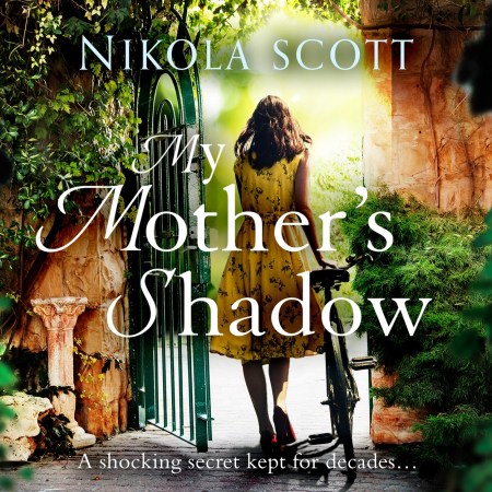 My Mother’s Shadow: The gripping novel about a mother’s shocking secret