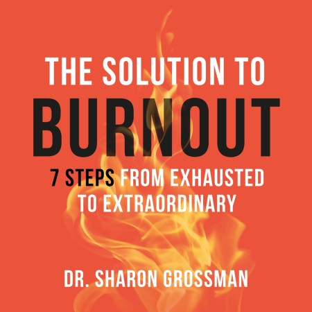 The Solution to Burnout