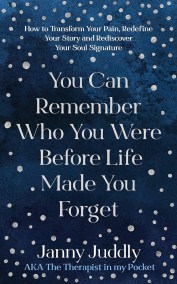 You Can Remember Who You Were Before Life Made You Forget