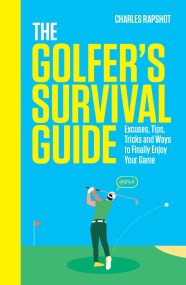 The Golfer’s Survival Guide