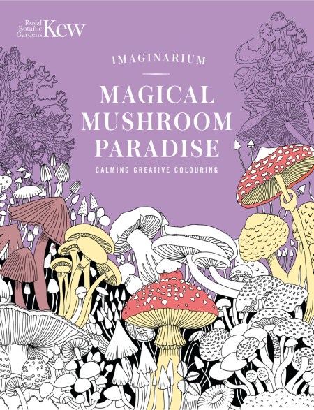 Kew Imaginarium: Magical Mushroom Paradise