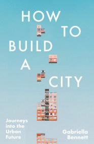 How to Build a City